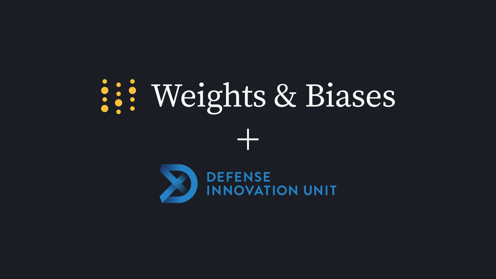 Weights & Biases Receives Recognition from Department of Defense’s Defense Innovation Unit