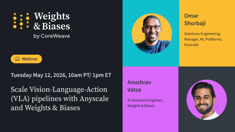 Scale Vision-Language-Action (VLA) pipelines with Anyscale and Weights & Biases
